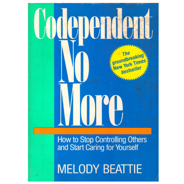 Codependent No More: How to Stop Controlling Others and Start Caring for Yourself