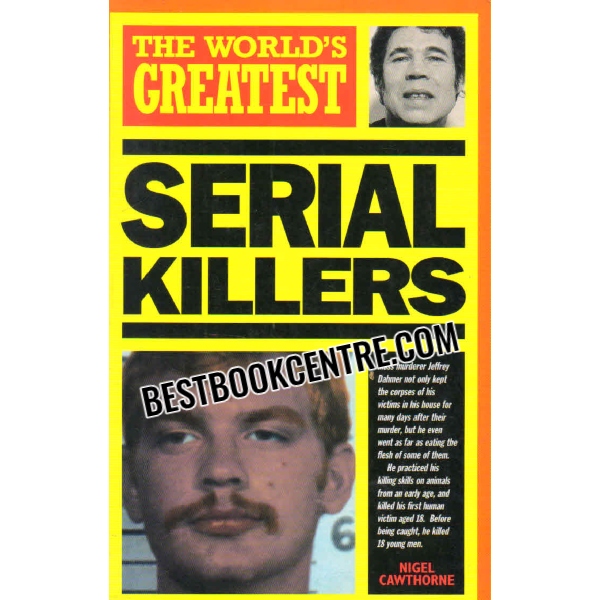 the worlds greatest serial killers 