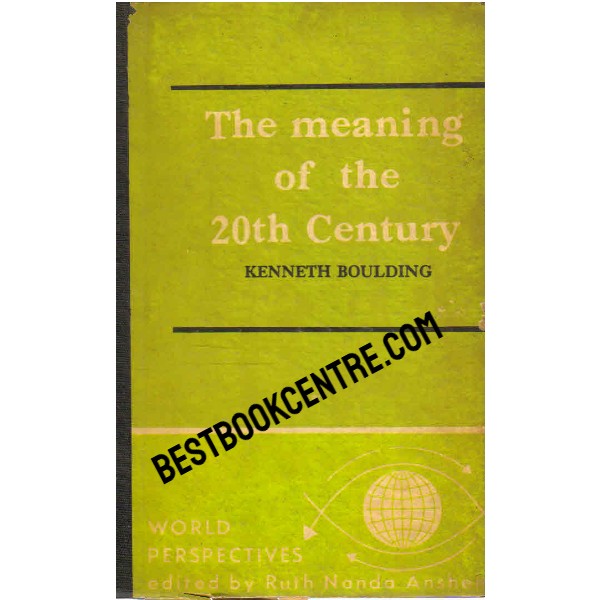 The Meaning of the 20 Century