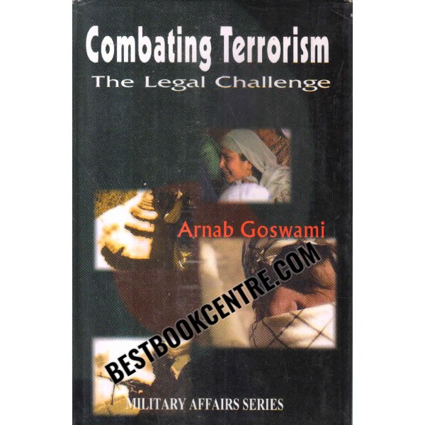 combating terrorism the legal challenge 1st edition