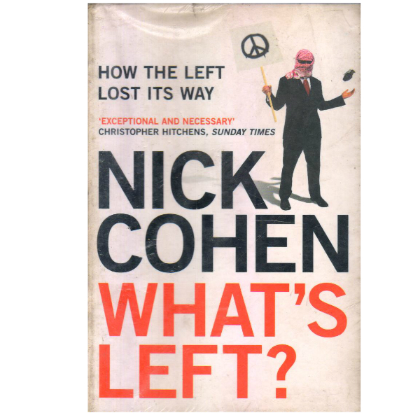 What's Left?: How the Left Lost its Way