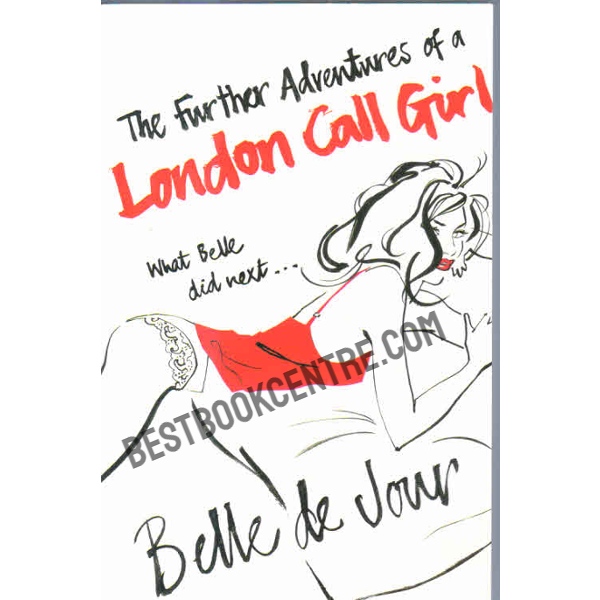 The Further Adventures of a London Call Girl