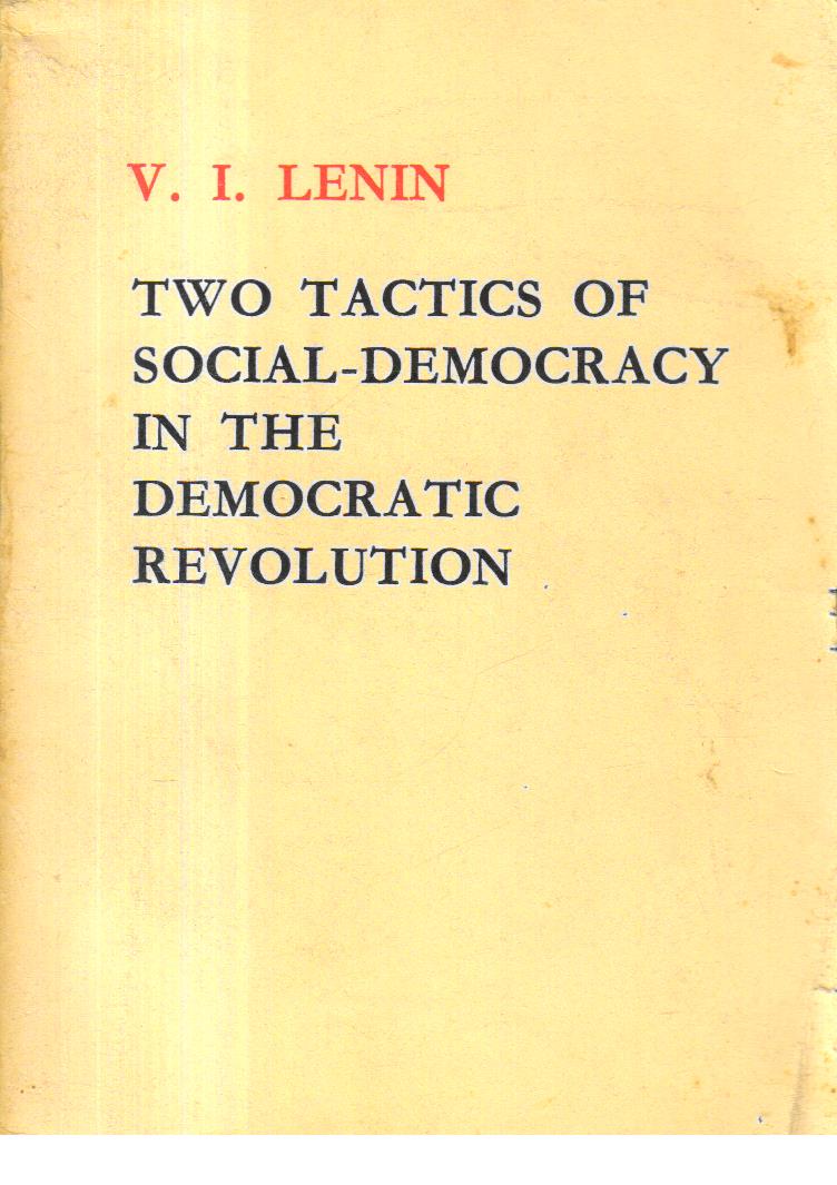 Two Tactics of Social-Democracy in the Democratic Revolution.
