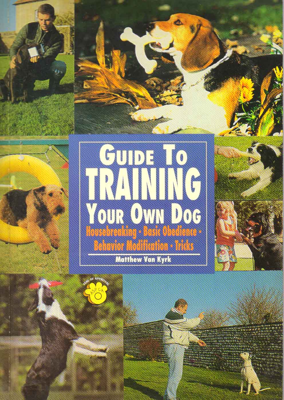Guide to Training Your Own Dog.