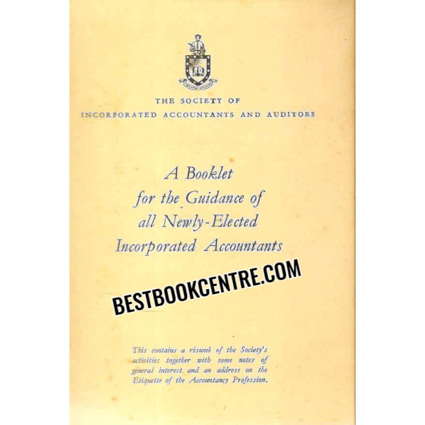 a booklet for the guidance of all newly elected incorporated accountants 