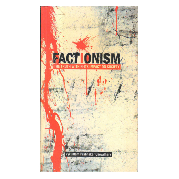 Factionism: The truth within its impact onn society 