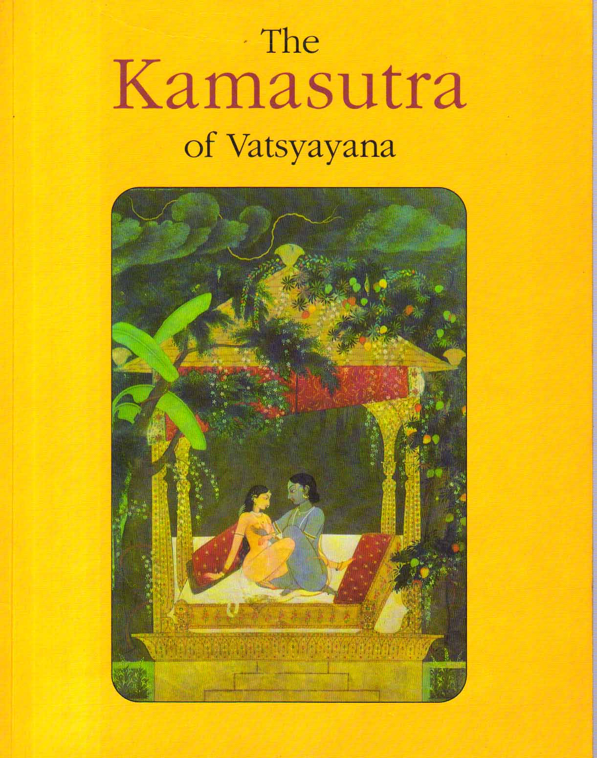 The Kamasutra of Vatsyayana.