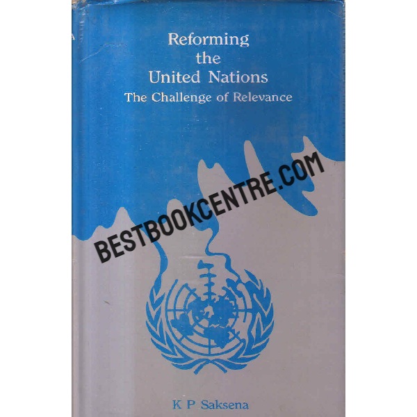 Reforming the United Nations The Challenge of Relevance 1st edition
