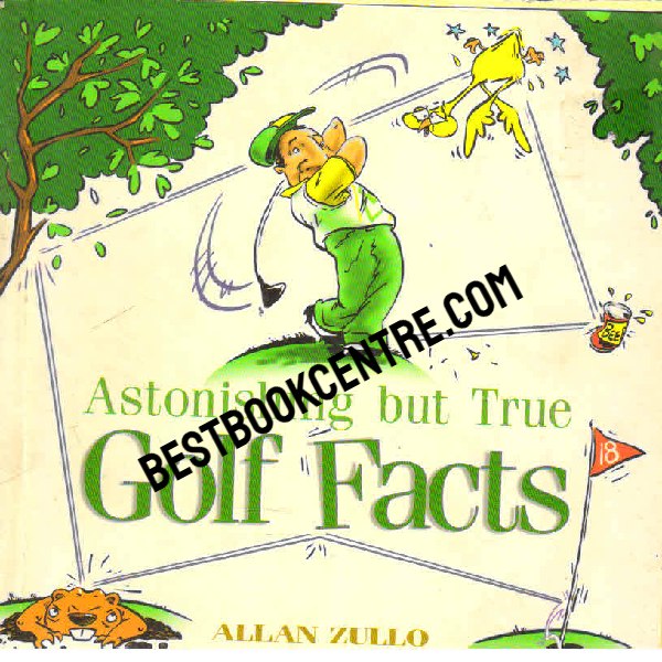 Astonishing but True Golf Facts