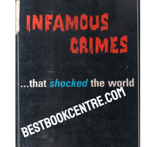 infamous crimes that shocked the world