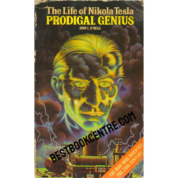 The Life of Nikola Tesla Prodigal Genius
