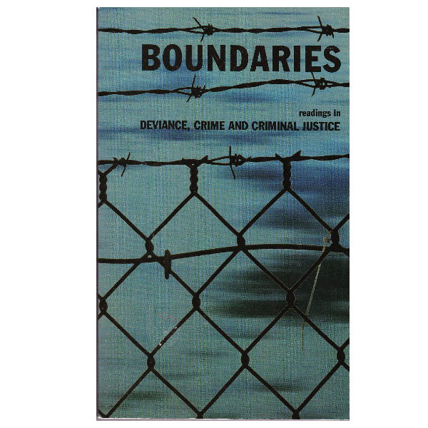 Boundaries: Readings in Deviance, Crime and Criminal Justice