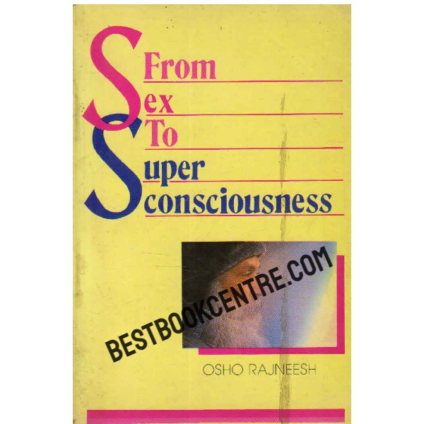 From Sex to SuperConsciousness