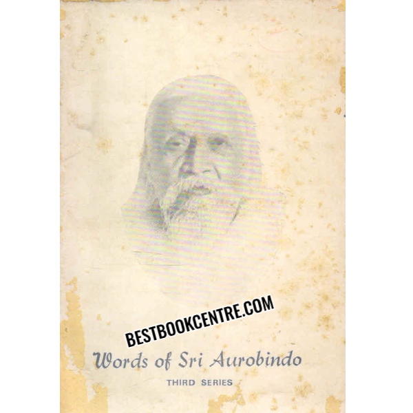 words of sri aurobindo third series 1st edition