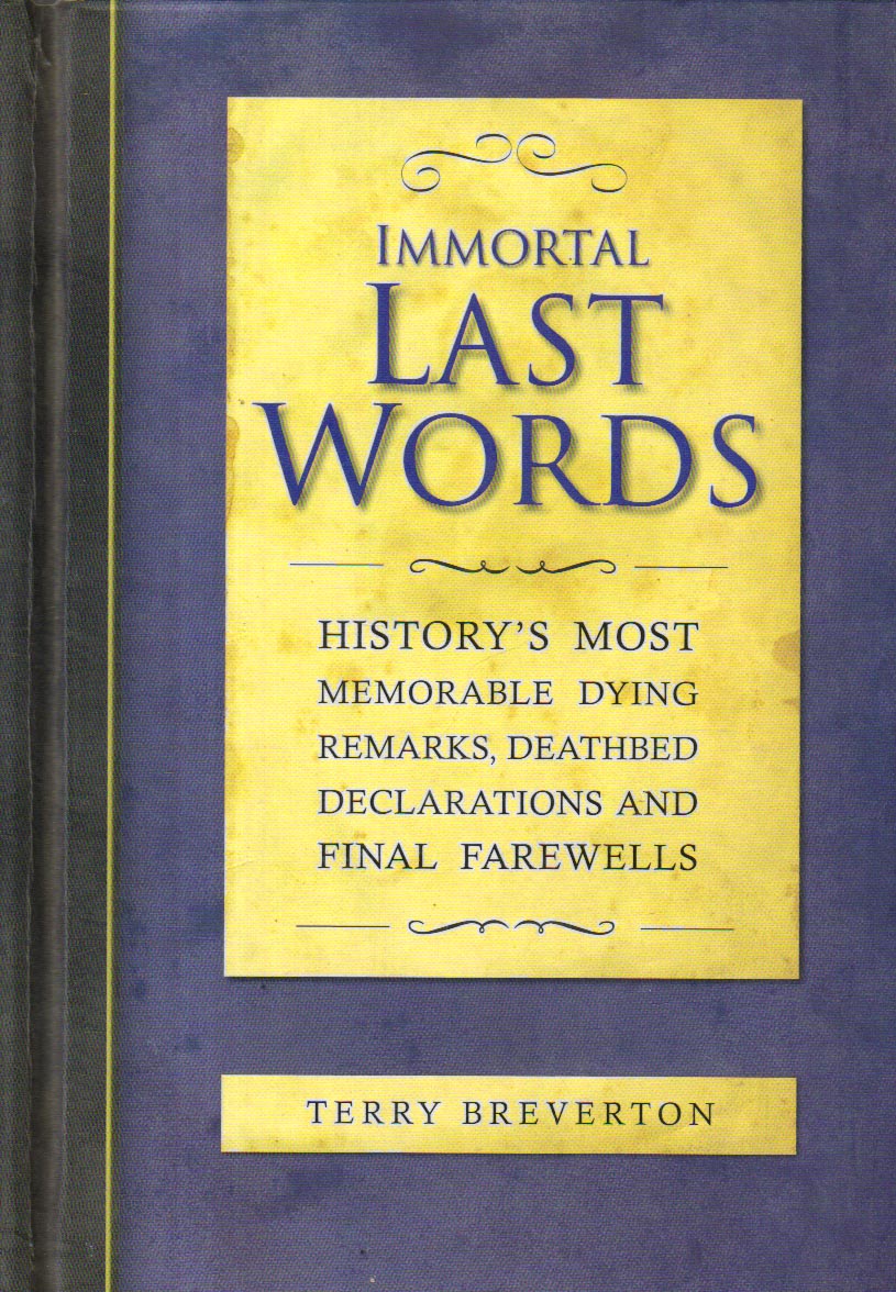 Immortal Last Words.