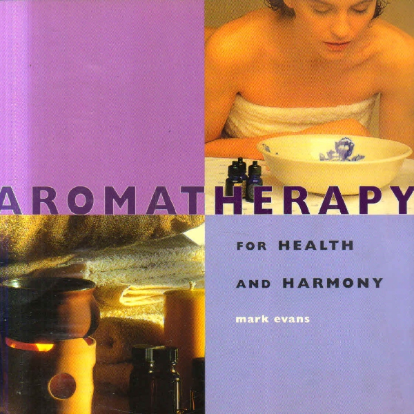 aromatherapy for health and harmony