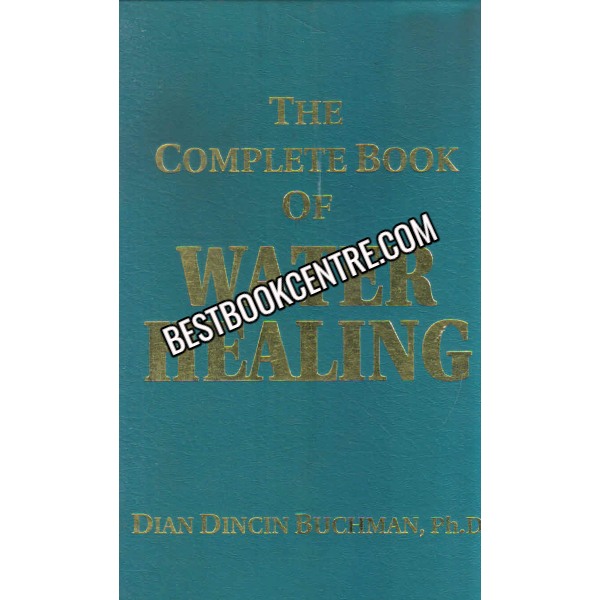 The Complete Book Of Water Healing 
