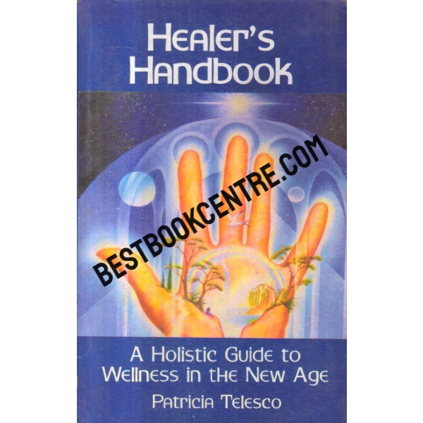 healers handbook a holistic guide to wellness in the new age 