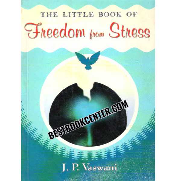 The Little Book of Freedom from Stress 