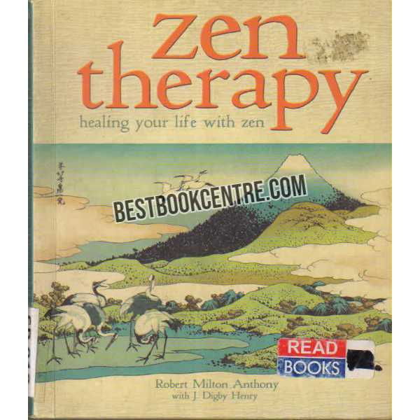 Zen Therapy Healing Your Life With Zen 