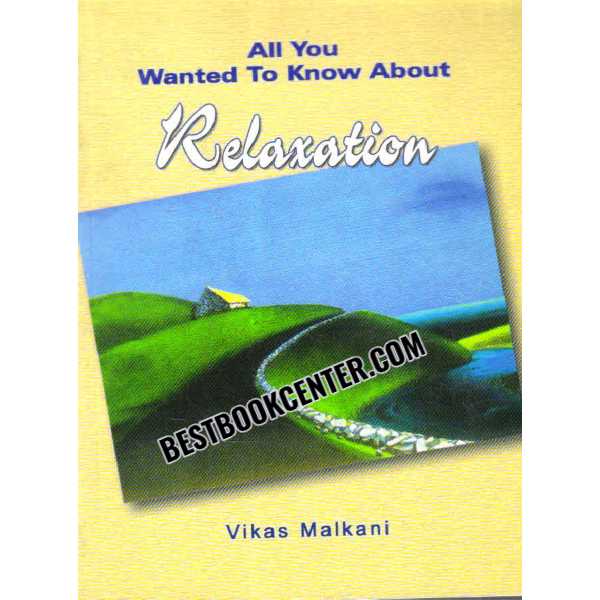 All You Wanted to Know About Relaxation