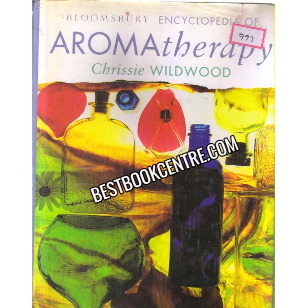 Bloomsbury Encyclopedia of Aromatherapy