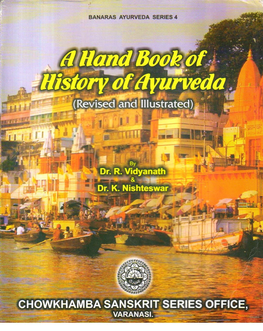 A Hand Book of History of Ayurveda.