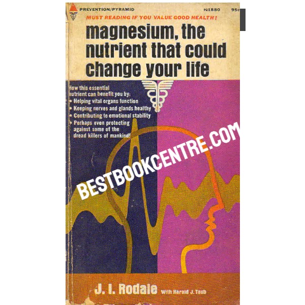 Magnesium the Nutrient that Could Change Your Life (pocket Book)