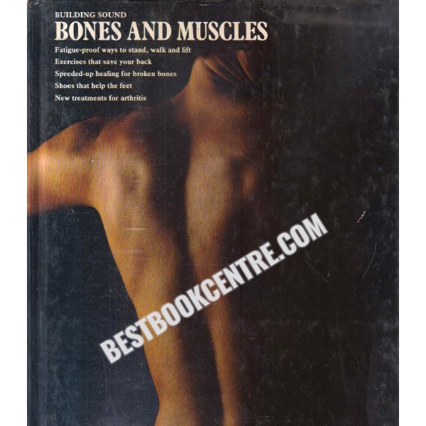 Library of health Building sound bones and muscles time life books