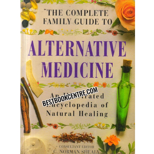 THE COMPLETE FAMILY GUIDE TO ALTERNATIVE MEDICINE 