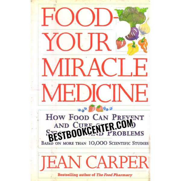 food your miracle medicine 1st edition