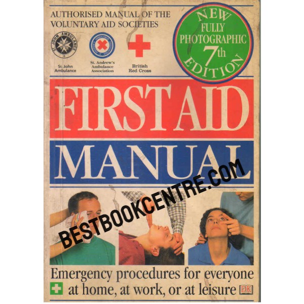 first aid manual emergencyprocedures for everyone at home at work or at leisure
