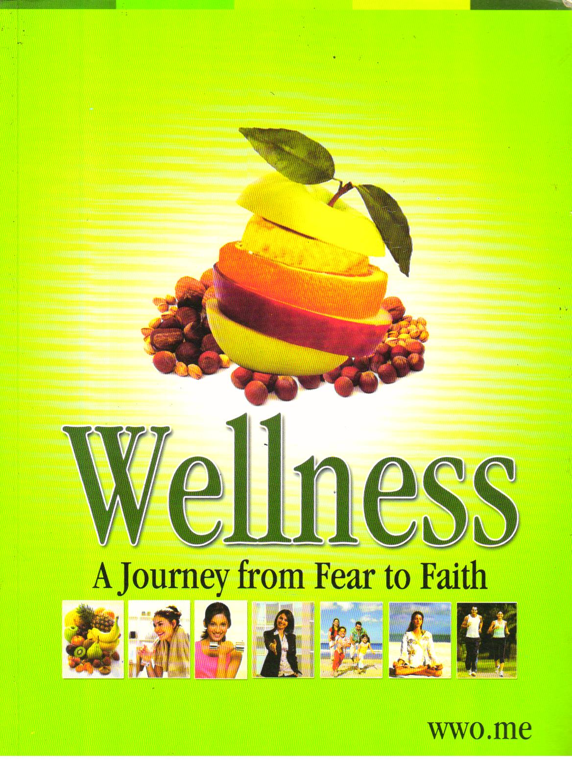 Wellness a journey from fear to faith.