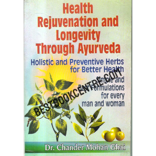 health rejuvenation and longevity through ayurveda