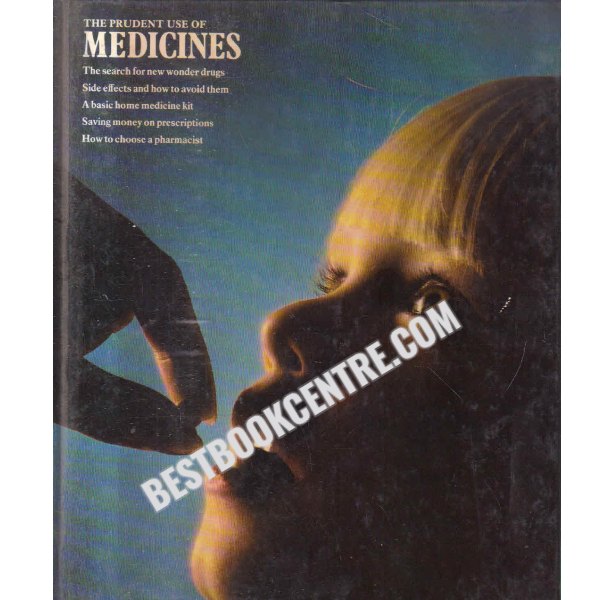 Library of Health The Prudent Use of Medicines time life books