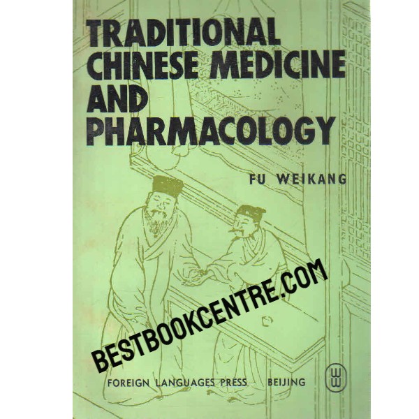 traditional chinese medicine and pharmacology 1st edition