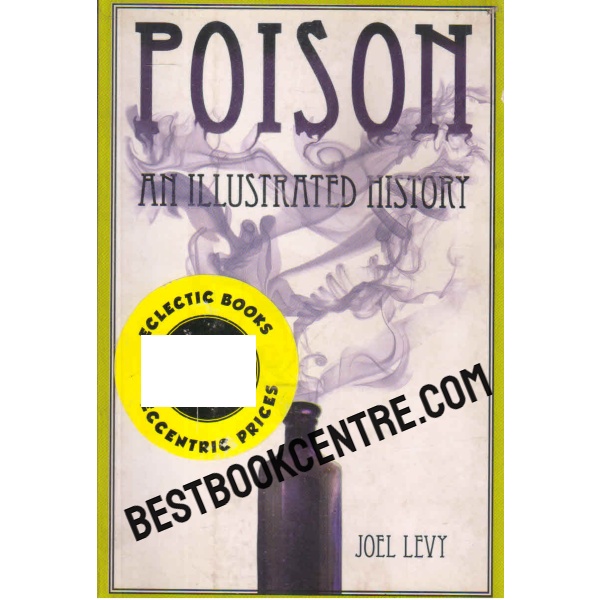 poison an illustrated history 1st edition