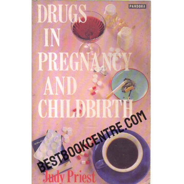Drugs in pregnancy and childbirth