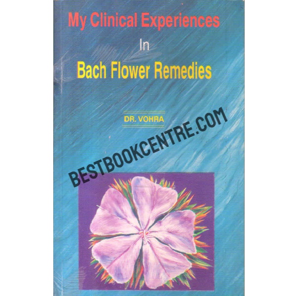 My clinical experiences in bach flower remedies