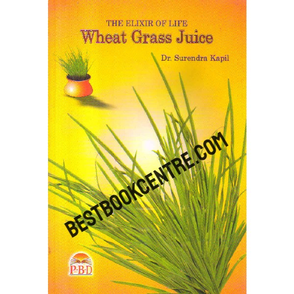 the elixir of life wheat grass juice