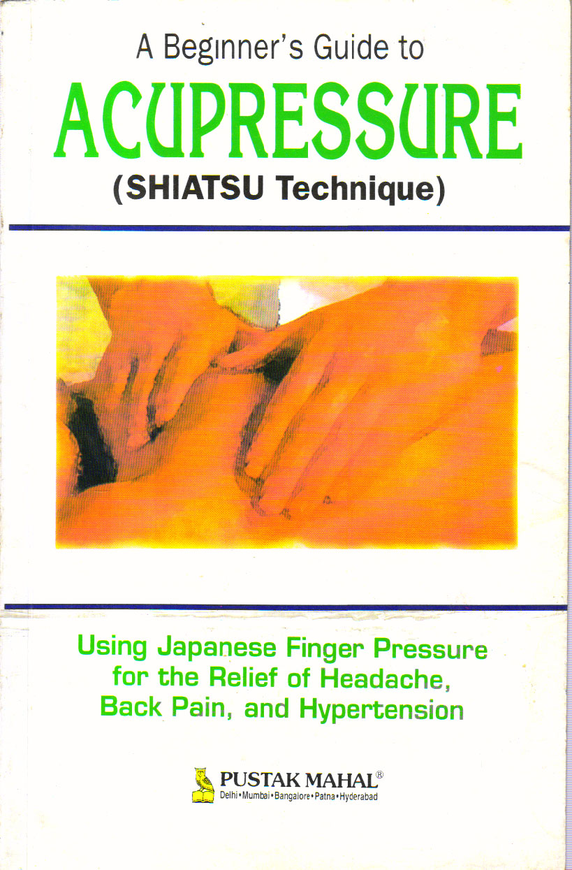 A Beginner's Guide to Acupressure (Shiatsu Technique)