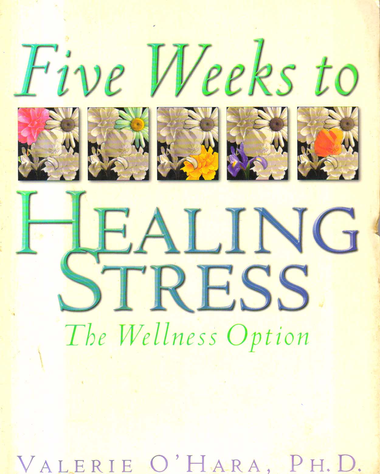 Five Weeks to Healing Stress.