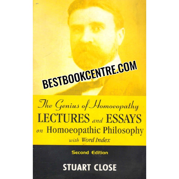 the genius of homoeopathy lectures and essays on homoeopathic philosophy with word index 