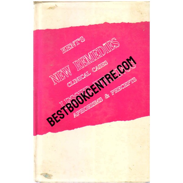 New Remedies Clinical Cases Lesser Writings Aphorisms and Precepts