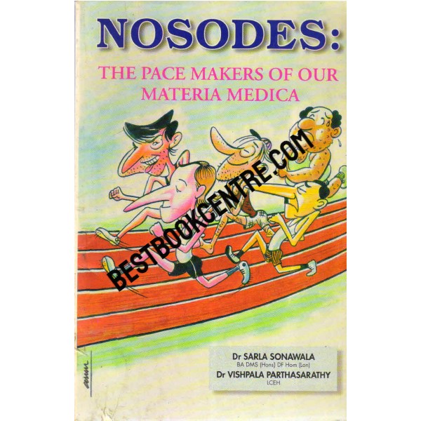 Nosodes the pace makers of our Materia Medica 1st edition