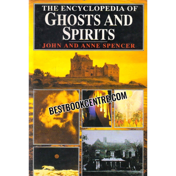 the encyclopedia of ghosts and spirits 1st edition