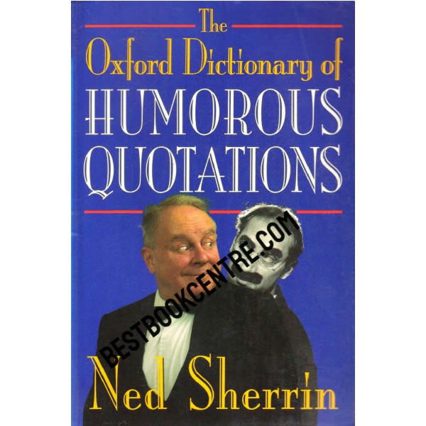 The Oxford Dictionary of Humorous Quotations