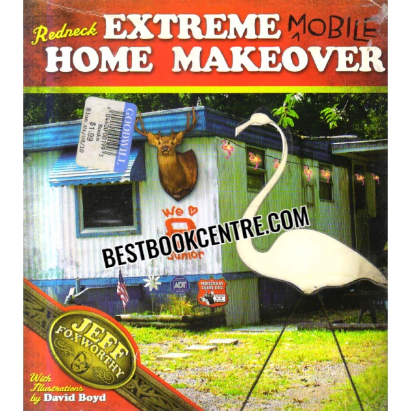 redneck extreme mobile home makeover 