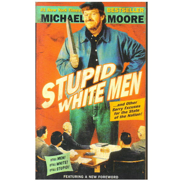 Stupid White Men