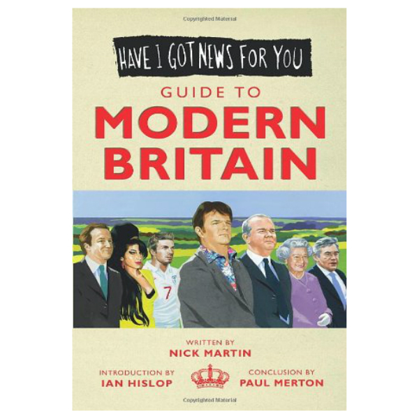 Have I Got News For You: Guide to Modern Britain